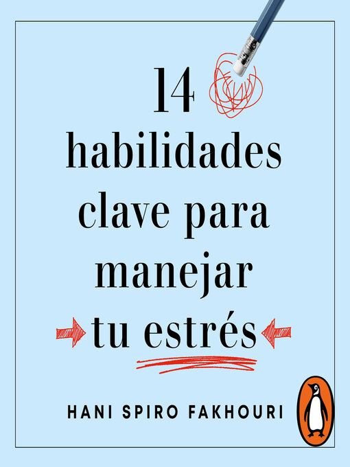 Title details for 14 habilidades clave para manejar tu estrés by Hani Spiro Fakhouri - Available